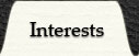 Interests